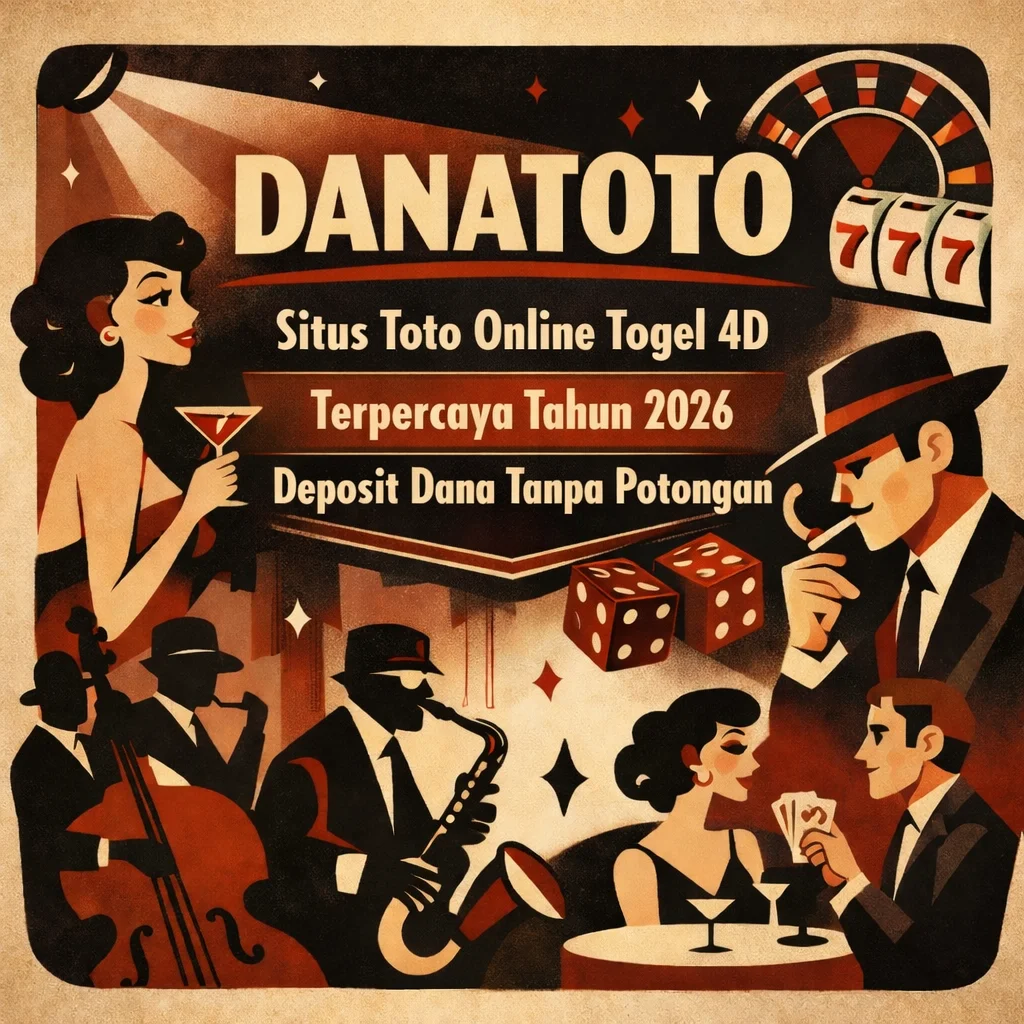 DANATOTO| Situs Toto Online Togel 4D Terpercaya Tahun 2026 Deposit Dana Tanpa Potongan