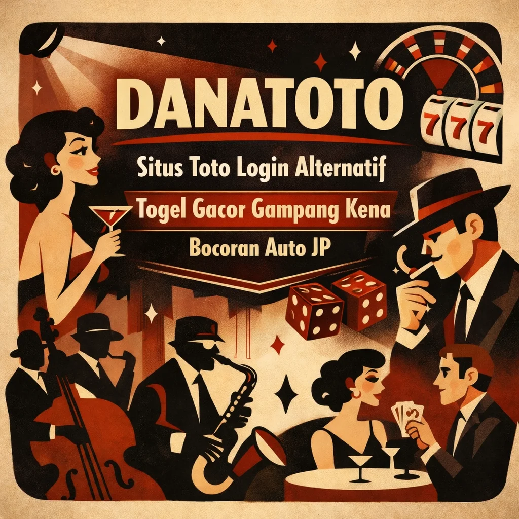 DANATOTO» Situs Toto Login Alternatif Togel Gacor Gampang Kena, Bocoran Auto JP