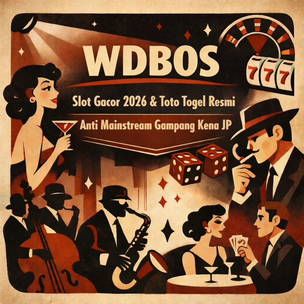WDBOS>> Slot Gacor 2026 & Toto Togel Resmi Anti Mainstream Gampang Kena JP